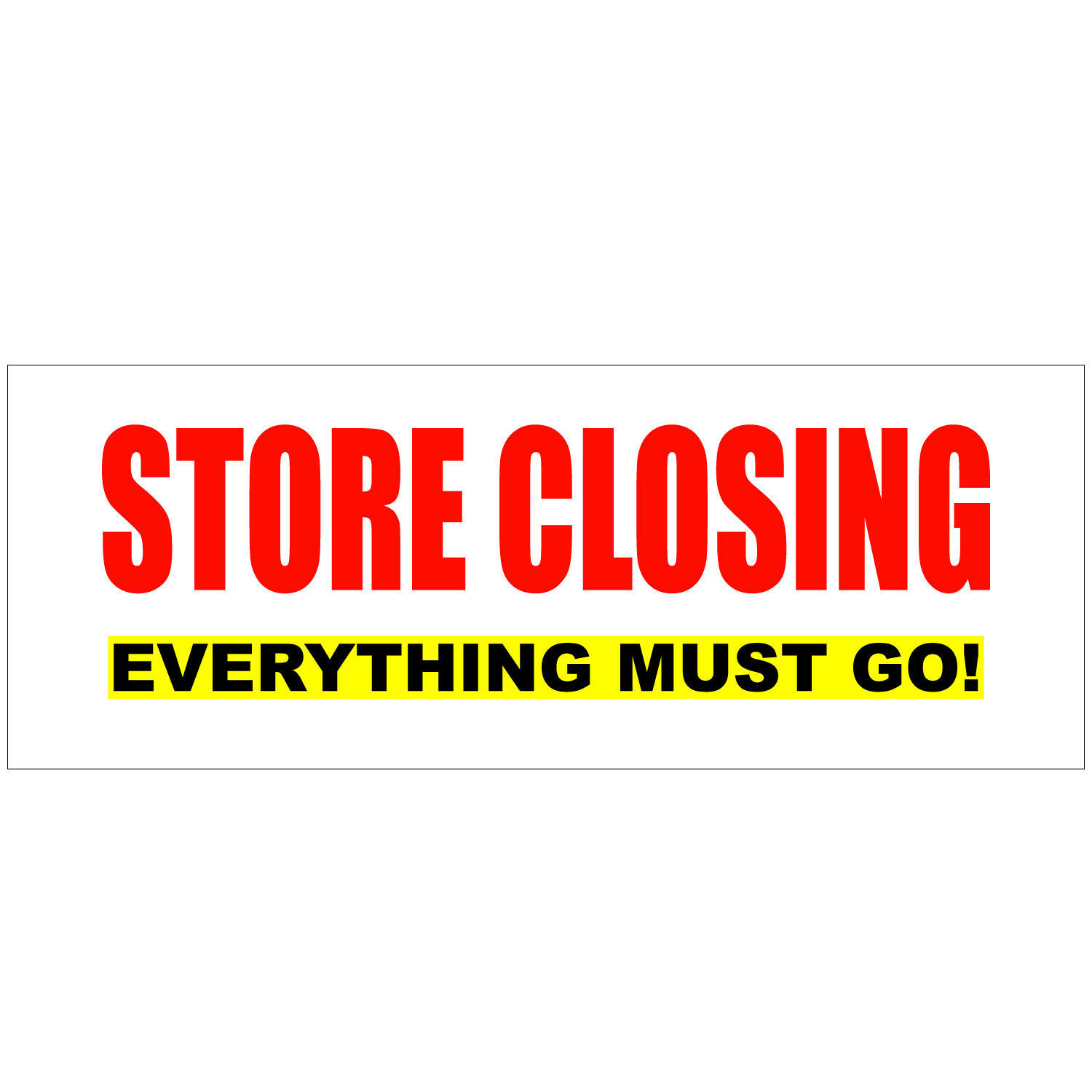 5' X 3' STORE CLOSING EVERYTHING MUST GO Heavy Duty Vinyl Banner Business Sign Business Signs