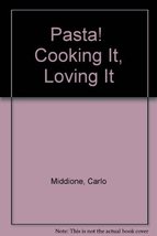 Pasta! Cooking It, Loving It (Great American Cooking Schools) Middione, ... - $9.49