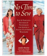 No Time to Sew Sandra Betzina HC Making Women&#39;s Clothes Sewing Patterns New - $5.50