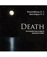 Death : The Scientific Facts to Help Us Understand It Better : Beliveau ... - $16.36