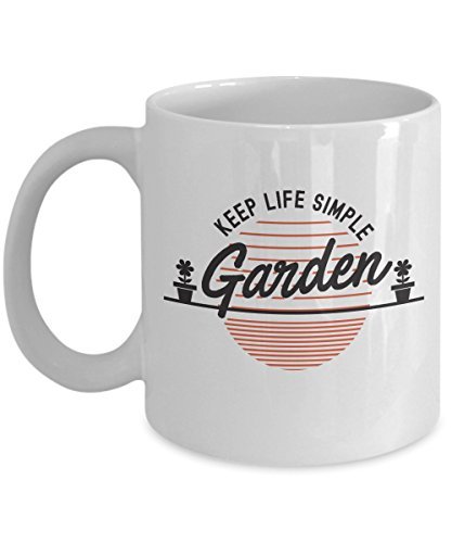 Keep Life Simple. Garden. Inspirational Gardening Coffee & Tea Gift Mug Cup For