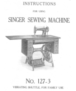Singer 127-3 Manual for Sewing Machine Owner   - $12.99