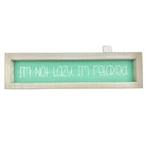 Wooden Box Sign I'm Not Lazy I'm Relaxed Rustic Décor Teal White - $9.90