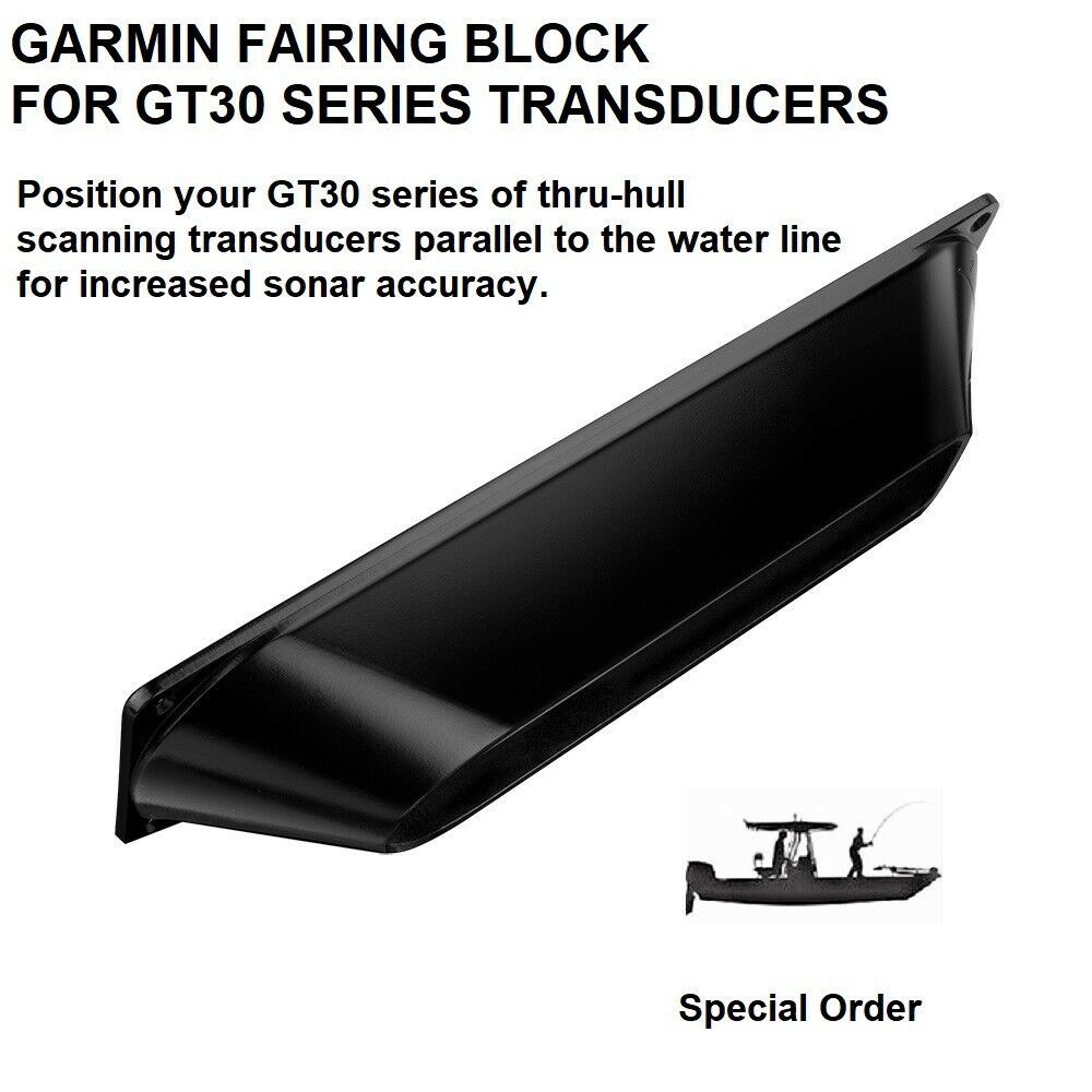 GARMIN FAIRING BLOCK FOR GT30 SERIES TRANSDUCERS For Increased Sonar