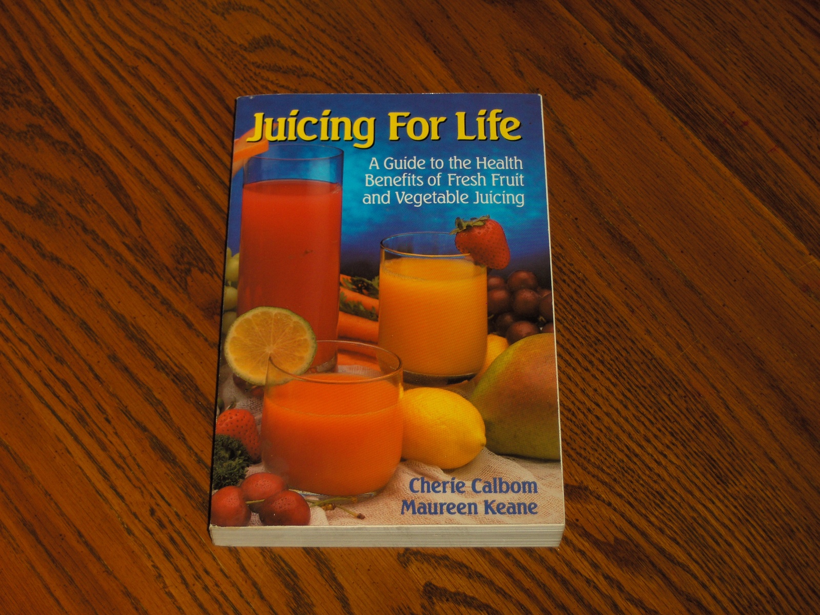 Juicing For Life By Cherie Calbom & Maureen Keane 1992 Books