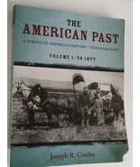 The American Past Survey of American History, Volume I-1877 Joseph R.Con... - $15.79