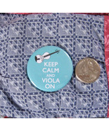 &quot;Keep Calm And Viola On&quot; Button/Light Blue/New - $3.99