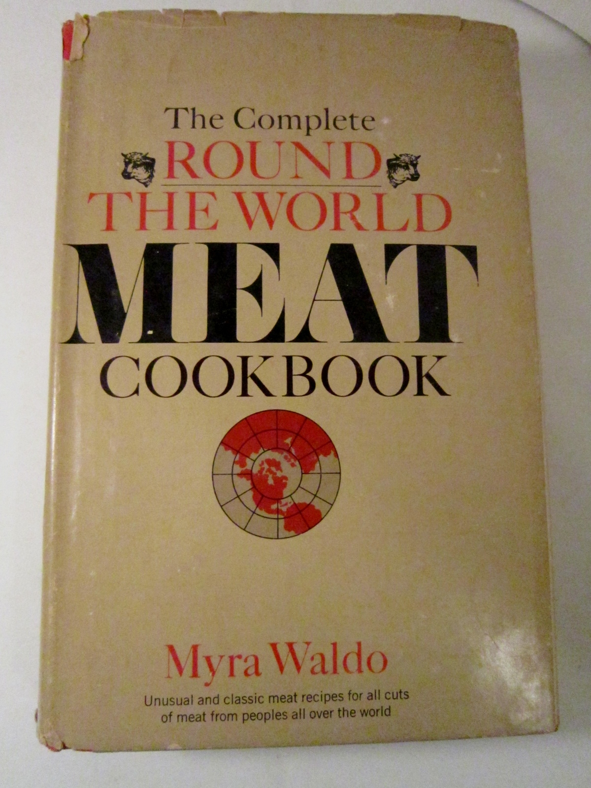 Complete Round the World Meat Cookbook 1967 by Myra Waldo Nonfiction