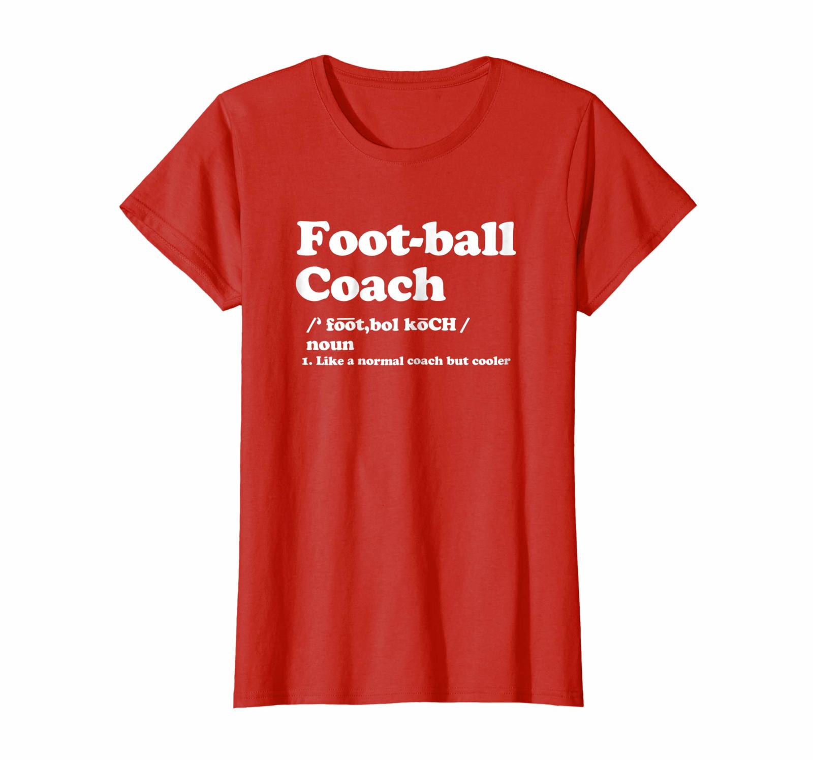 Funny Tee Football Coach Saying Football Coaching Funny Coach T Shirt
