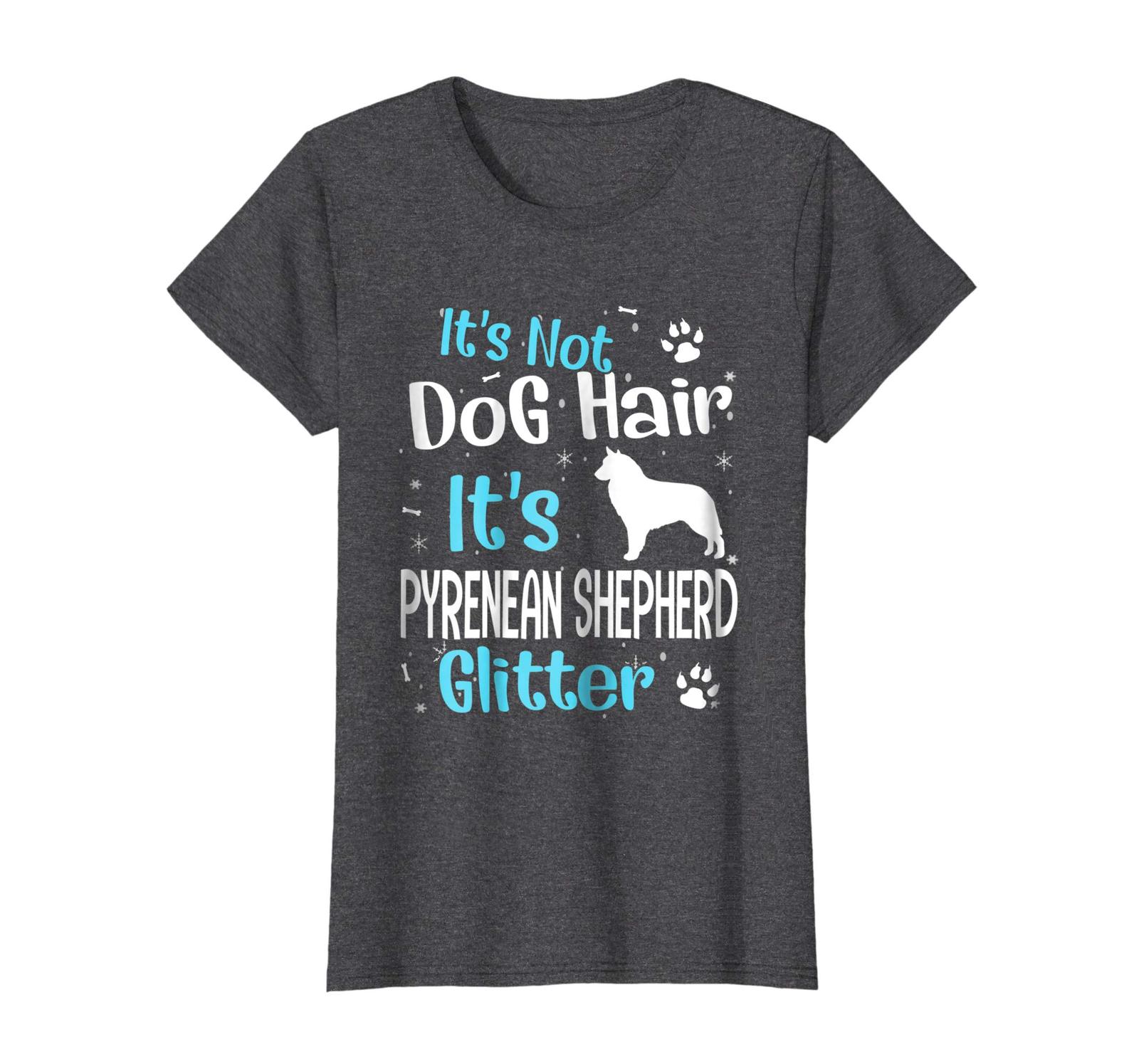 Dog Fashion - It's Not Dog Hair It's Pyrenean Shepherd Glitter Tee Wowen
