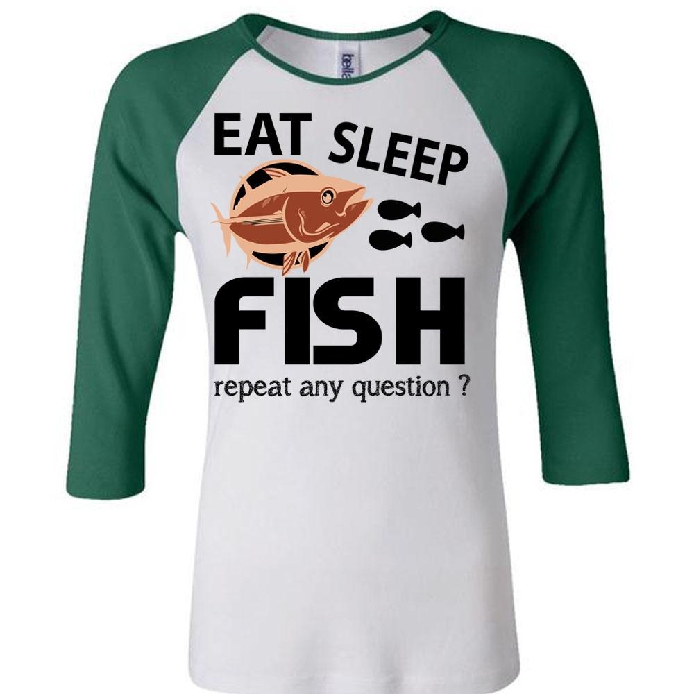 eat sleep fish repeat shirt