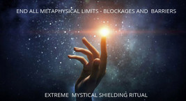 END  METAPHYSICAL LIMITS -BLOCKAGES &amp;BARRIERS EXTREME MYSTICAL SHIELDING... - $99.00