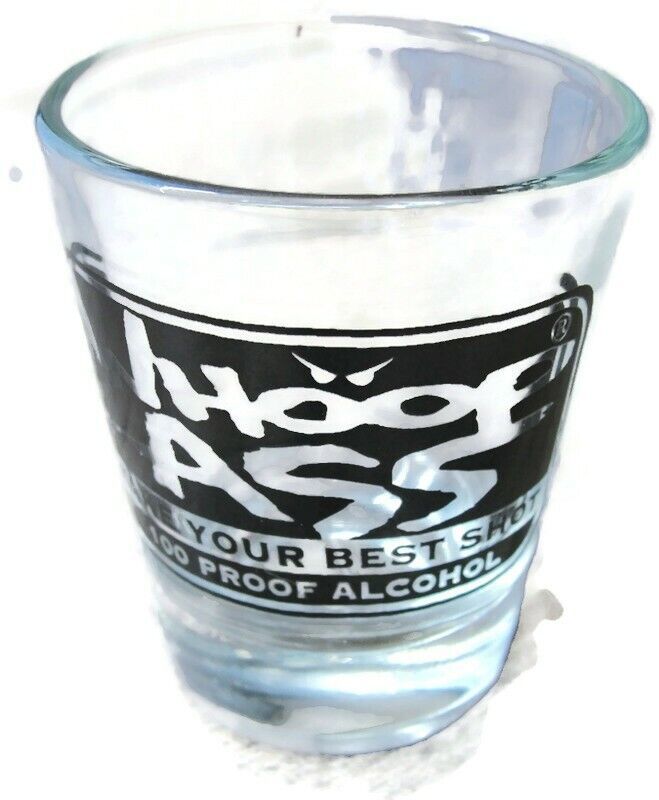 Shot Glass "Whoop Ass, Take Your Best Shot, 100 Proof Alcohol" Man Cave