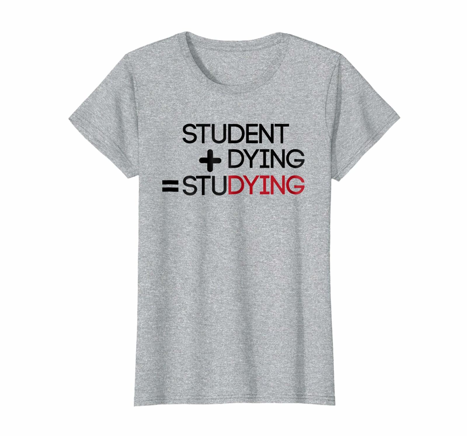 New Style Student Shirt Funny Studying Shirt Funny University Shirt