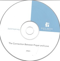 The Connection Between Prayer and Love- Joyce Meyer Ministries CD - $5.50