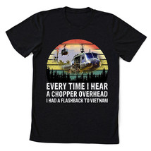 Huey Remained Vietnam T-Shirt, Helicopter Shirt, Every Time I Heard A Chopper Ov - $11.99 - $17.99