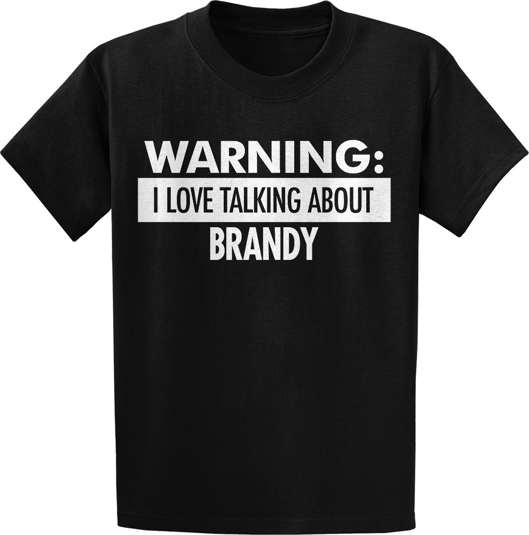 Warning I Love Talking About BRANDY Tshirt Hoodie TShirts