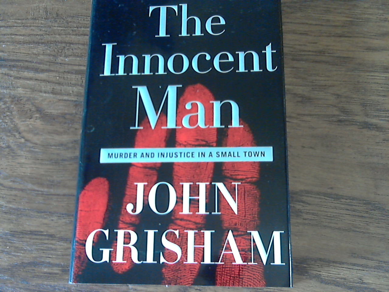 The Innocent Man: By John Grisham (2006 Hardcover) - Nonfiction