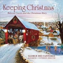 KEEPING CHRISTMAS by Gloriae Dei Cantores