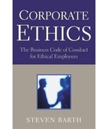 Corporate Ethics: How to Update or Develop Your Ethics Code so That it i... - $13.36