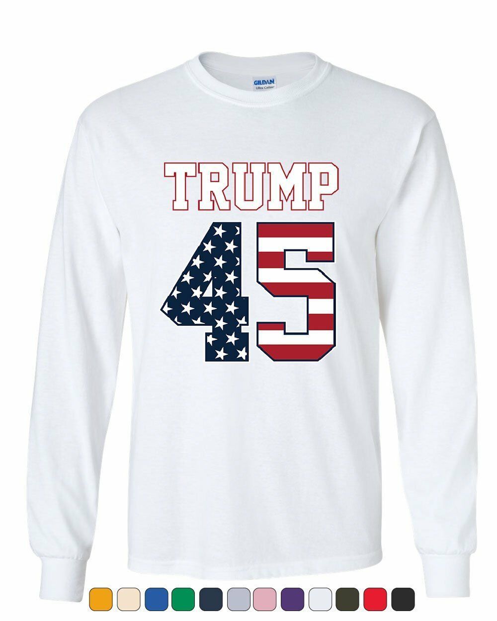 Trump 45 Long Sleeve T-Shirt The 45th President Political Stars and Stripes Tee