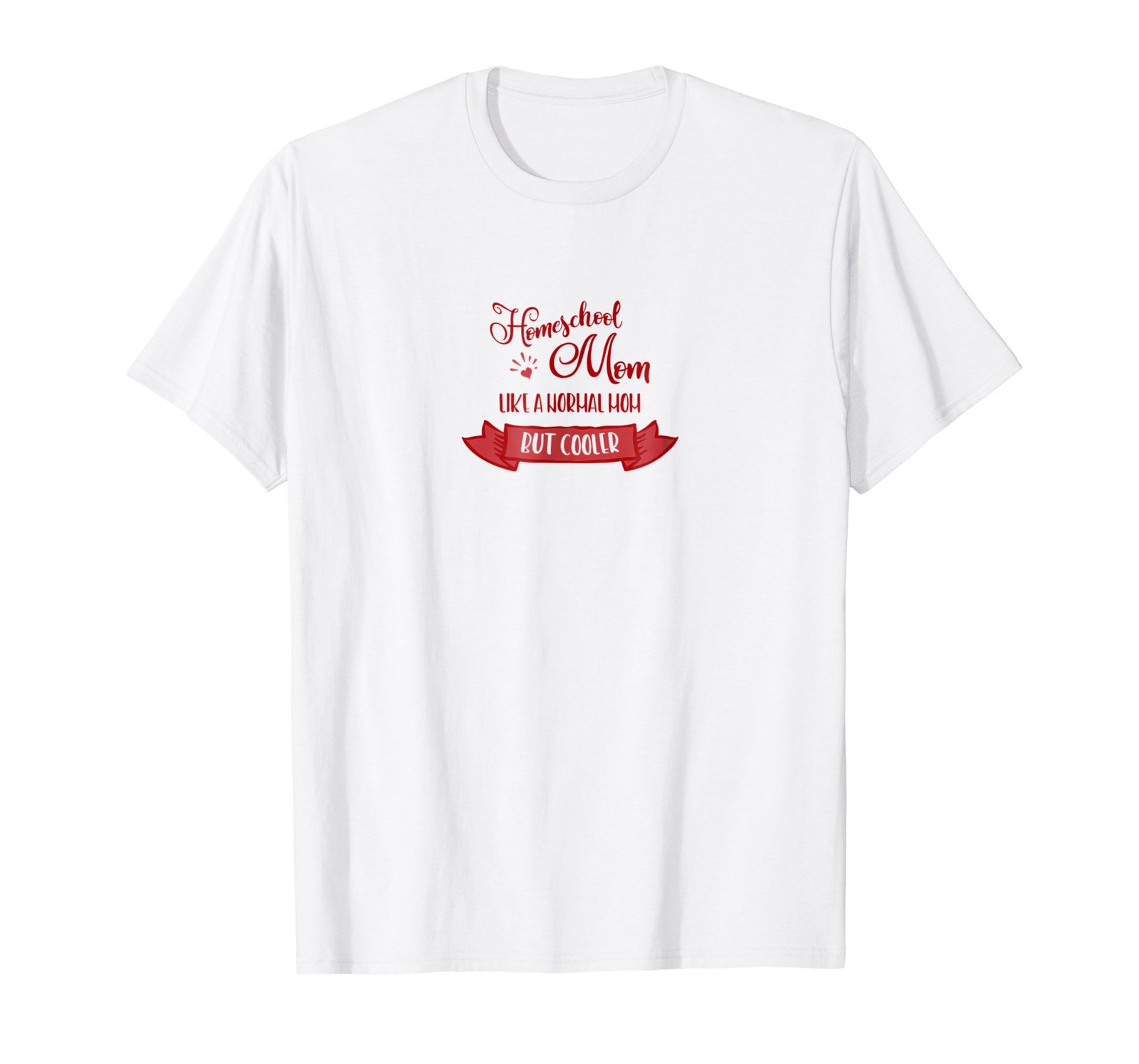 Funny Shirts - Cool Homeschool Mom Funny Homeschooling T ...