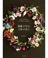 Mieko Suzuki&#39;s Flower Works Stumpwork Embroidery - Japanese Craft Book - $27.09