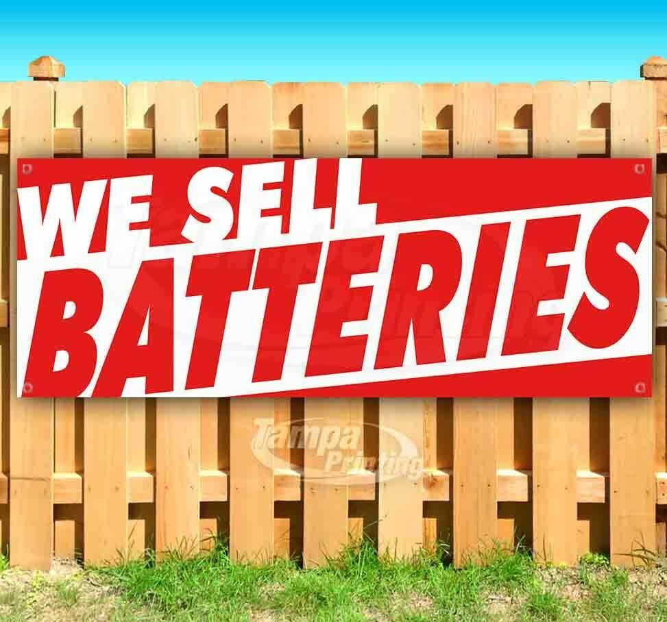 WE SELL BATTERIES Advertising Vinyl Banner Flag Sign Many Sizes