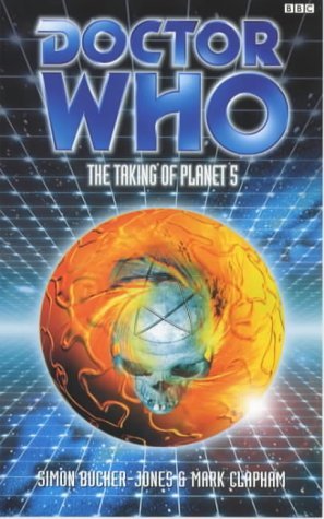 Primary image for Doctor Who: The Taking of Planet 5 by Simon Bucher-Jones and Mark Clapham - New