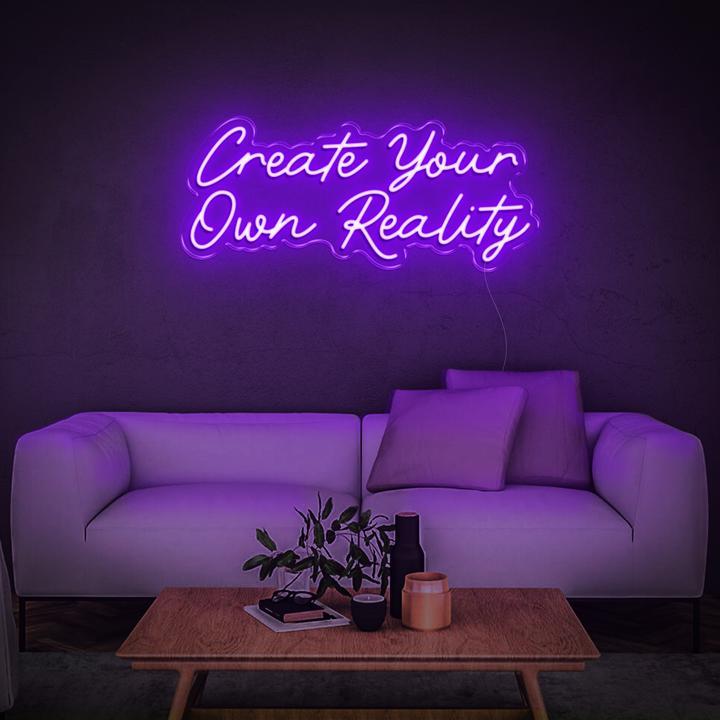 Create Your Own Reality LED Neon Sign, Neon Custom, Home Decor, Gift Neon light