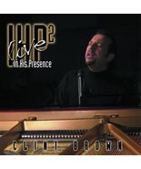 In His Presence 2 [Audio CD] Brown, Clint - $19.99