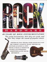 Rock Hardware: 40 Years Of Rock Instrumentation: Edited by Paul Trynka Book - $24.95