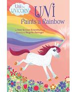 Uni Paints a Rainbow (Uni the Unicorn) [Board book] Rosenthal, Amy Krouse - $3.70