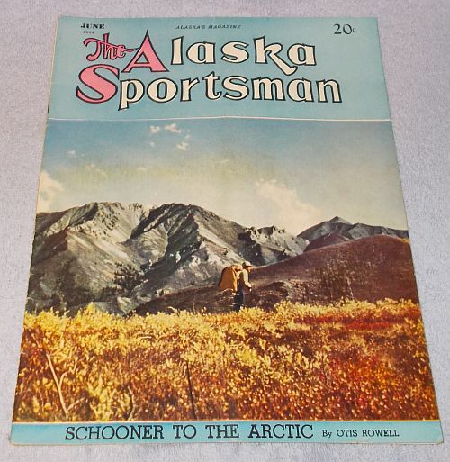 Vintage The Alaska Sportsman Magazine June 1944 Fishing Hunting Arctic ...