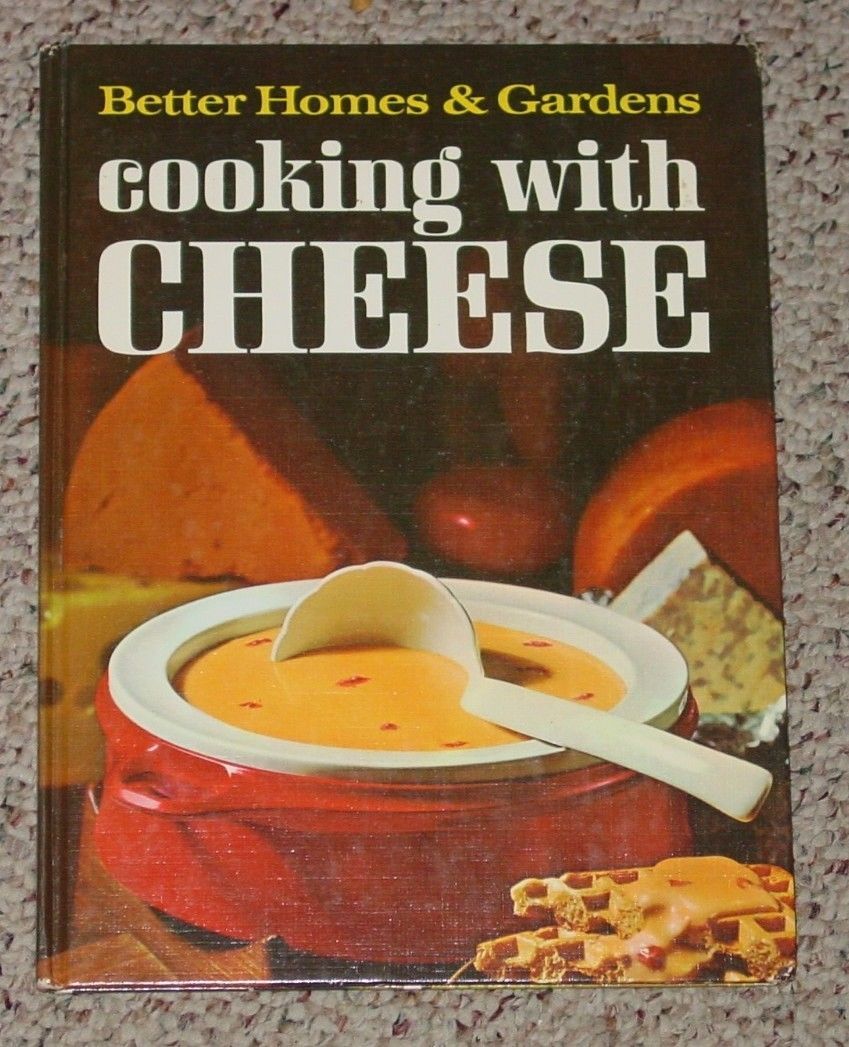 COOKBOOK BETTER HOMES &amp; GARDENS COOKING WITH CHEESE COOK ...
