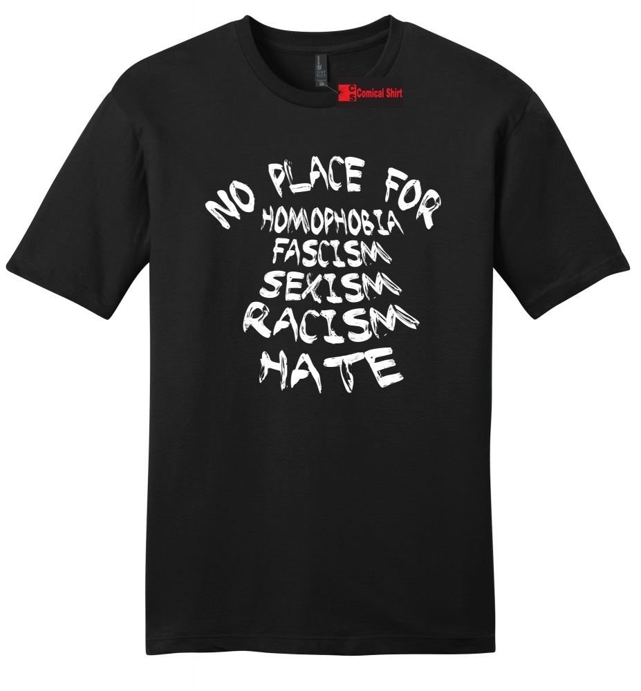 Image of No Place For Homophobia Fascism Sexism Racism Hate Mens Soft Tee