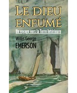 Le dieu enfumé, ou Un voyage vers la Terre Intérieure - $14.80