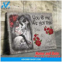 You and me we got this - Skull - Personalized Canvas - $49.99