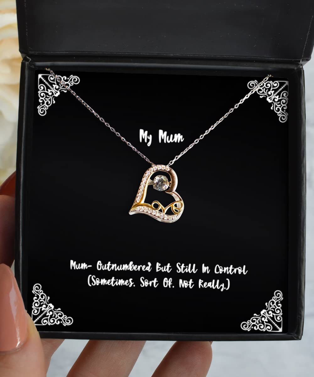 Sarcasm Mum Love Dancing Necklace, Mum- Outnumbered But Still in Control, Gifts