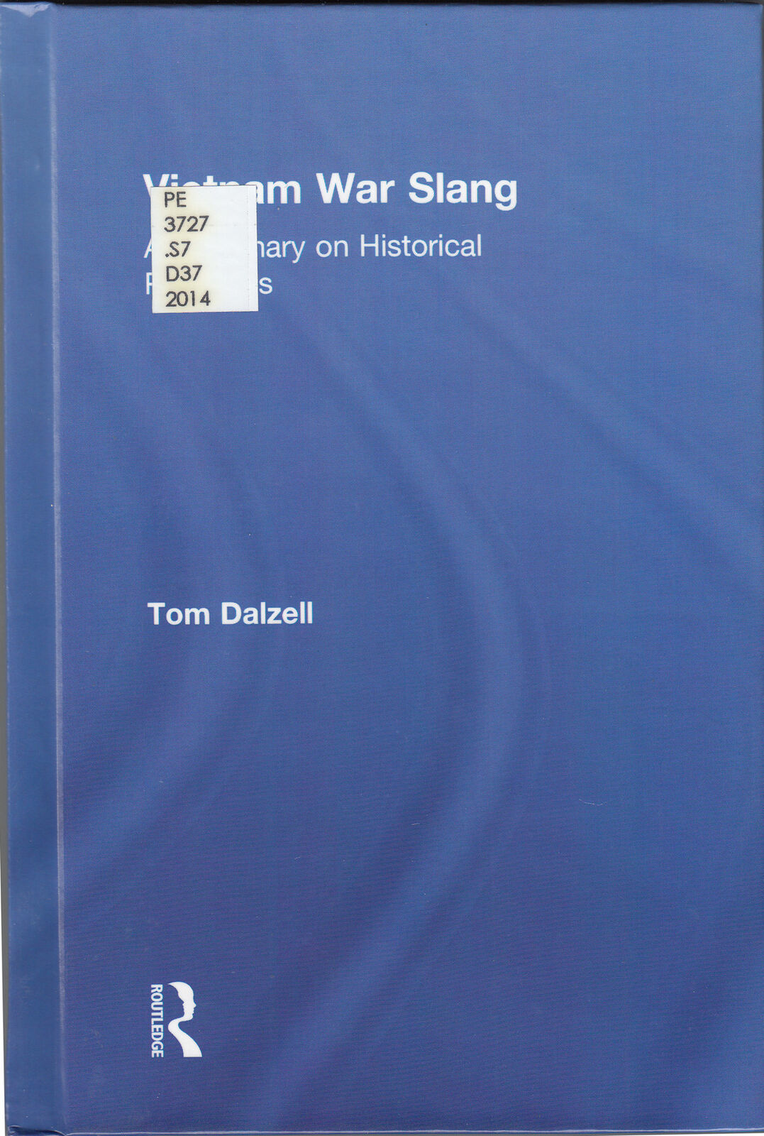 Rare Tom Dalzell / Vietnam War Slang A Dictionary on Historical ...