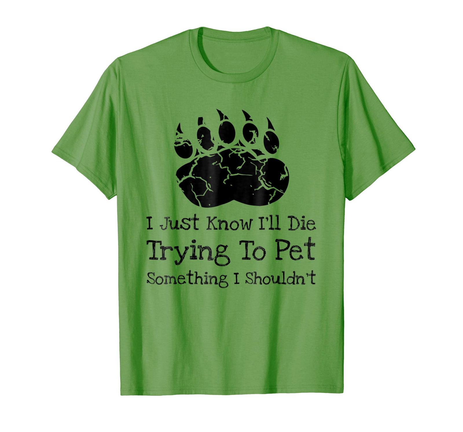 Dog Fashion - I Just Know I'll Die Funny Animal Lovers Black Prnt T-Shirts Men