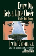 Every Day Gets A Little Closer [Paperback] Yalom, Irvin D. image 5