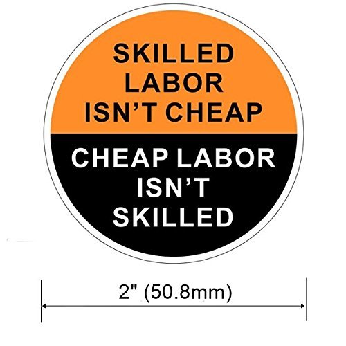 Outdoor/Indoor 6 Pack 2" X 2" Skilled Labor Isn’t Cheap/Cheap Labour