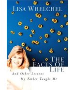 The Facts of Life: And Other Lessons My Father Taught Me Whelchel, Lisa - $19.99