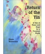 Return of The Yin: A Tale Of Peace And Hope For A Troubled World Wolvert... - $19.99
