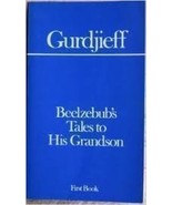 Beelzebub&#39;s Tales to His Grandson: an Objectively Impartial Criticism of... - $19.74
