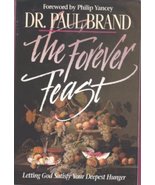 The Forever Feast: Letting God Satisfy Your Deepest Hunger Brand, Paul W. - $19.99
