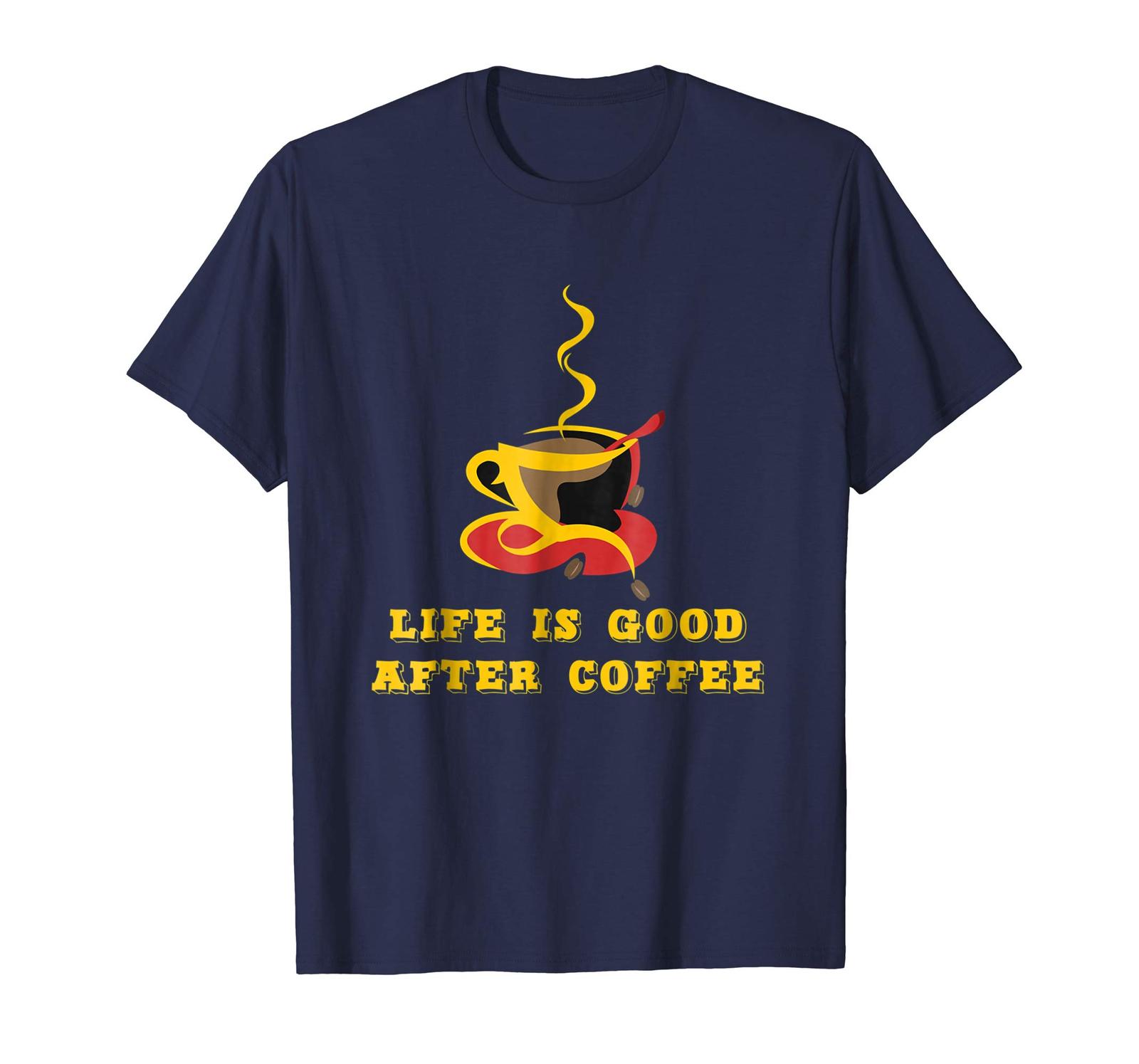 Dog Fashion - Funny Fact Life is Good After Coffee T-Shirt Gift Men Woman Men