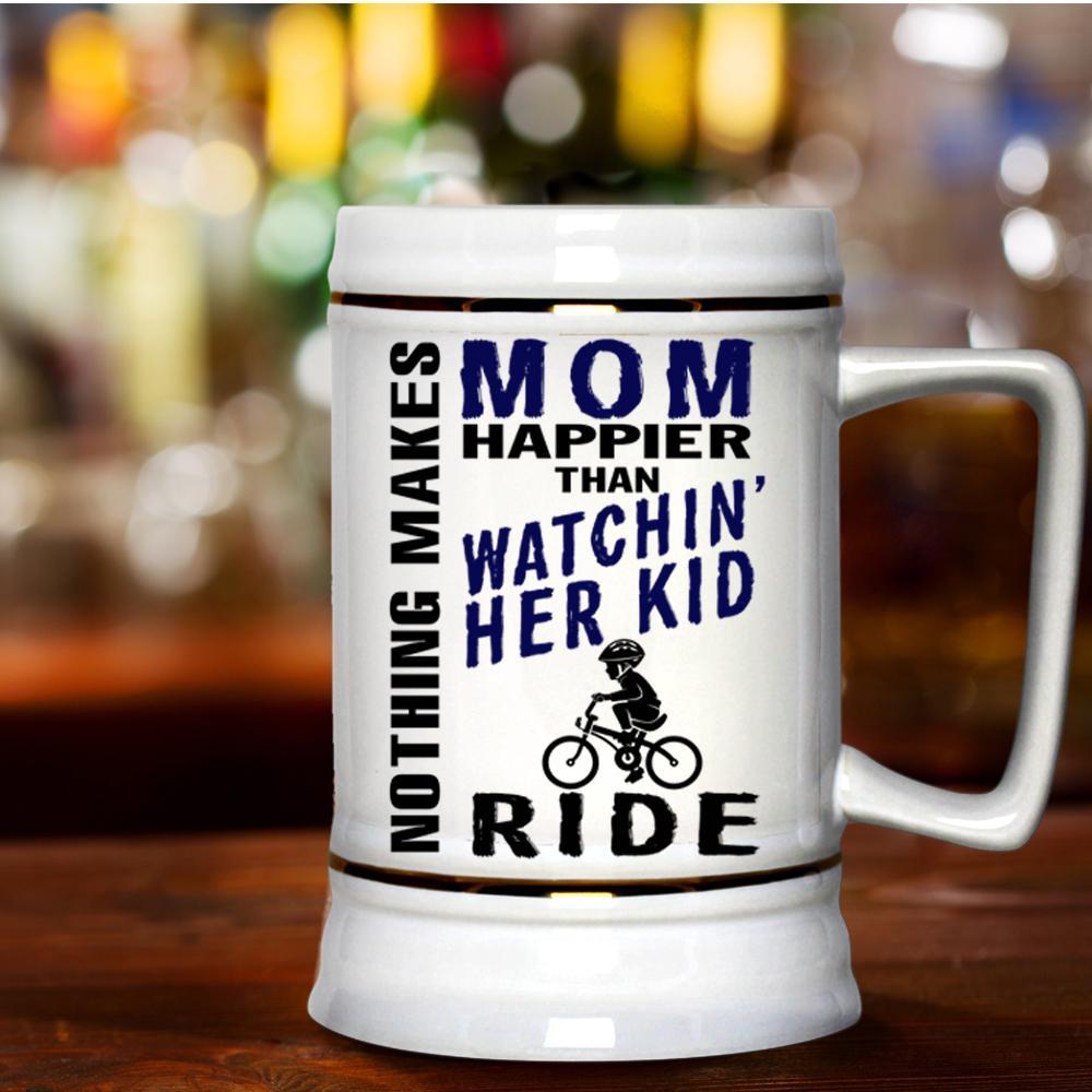 Mom Beer Stein 22oz, Mom Happier Than Watching Her Kid Ride Beer Mug Drink Containers & Thermoses