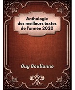 Anthologie des meilleurs textes de l&#39;année 2020, par Guy Boulianne (coul... - $31.30